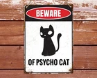 Beware of Psycho Cat Vintage Style Tin Metal Signs Home Décor 8x12
