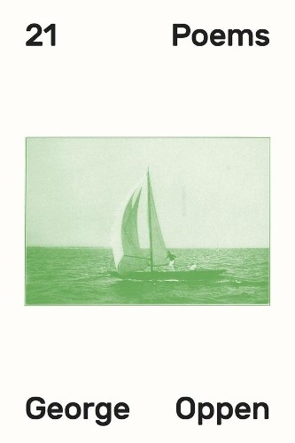 Джордж Оппен, 21 стихотворение (в мягкой обложке), Поэтические брошюры Новые направления (ИМПОРТ из Великобритании)