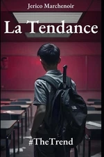 La Tendance: The Trend by Jerico Marchenoir Paperback Book