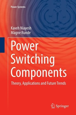 Power Switching Components Theory, Applications and Future Trends Runde (u. a.)