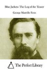 Blue Jackets- The Log of the Teaser by George Manville Fenn (Paperback / softback, 2015)