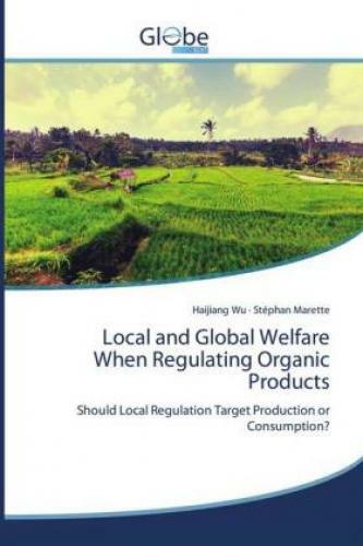 Thumbnail - Local And Global Welfare When Regulating Organic Products Should Local