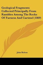 John Bolton Geological Fragments Collected Pr...