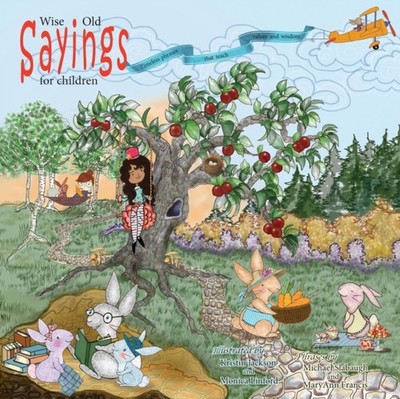 Francis - Wise Old Sayings for Children  Timeless Phrases that Teach V - X555z
