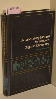 A Laboratory Manual for Modern Organic Chemistry. Brieger, Gottfried: