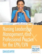 Nursing Leadership, Management, and Professional Practice For The LPN/LVN - GOOD