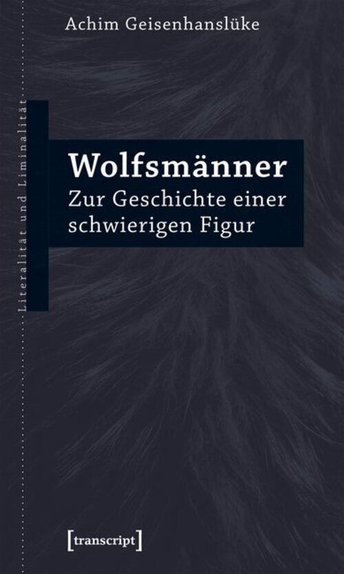 Thumbnail - Wolfsmänner Zur Geschichte Einer Schwierigen Figur Achim