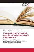 Miriam Esther Dorta MartíNez (U. A.) | La ConstruccióN Textual Escrita En Los...