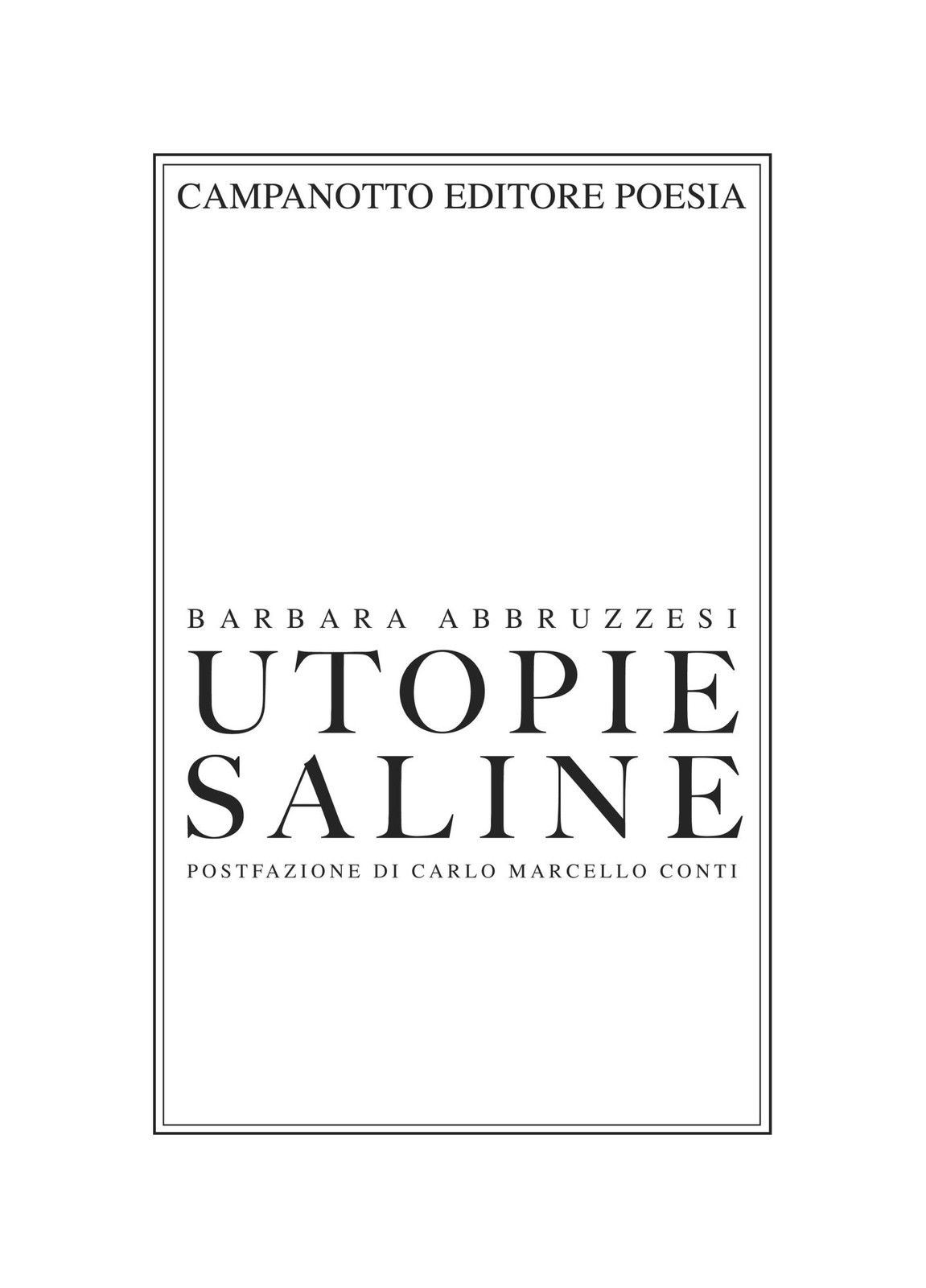 Libro - Barbara Abbruzzesi - Utopie Saline  - Campanotto