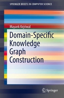 Mayank Kejriwal Domain-Specific Knowledge Graph Construc (Paperback) (UK IMPORT)