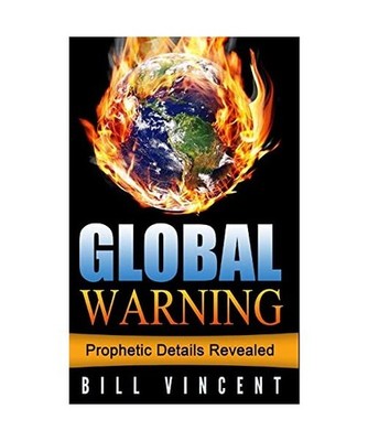 Global Warning: Prophetic Details Revealed, Vincent, Bill