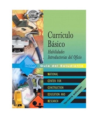 Core Curriculum Introductory Craft Skills Trainee Guide in Spanish 