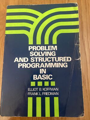 Problem Solving And Structured Programming In Basic Koffman Friedman 1979 