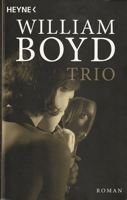 TRIO - Roman von William Boyd