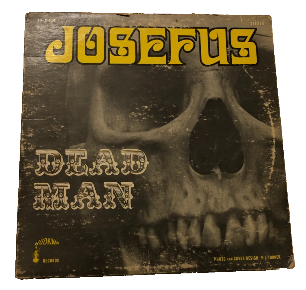 Josefus Dead Man LP H-330 Stereo Hookah Vintage 1970 Psychedelic Rock Vinyl G-VG