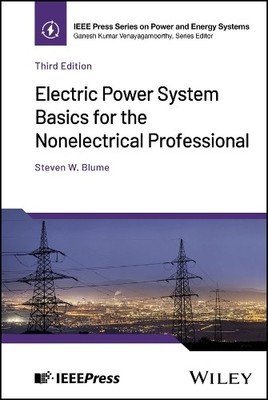 Electric Power System Basics for the Nonelectrical Profession... - 9781394281985