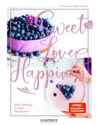 Manuela Herzfeld (u. a.) | food with love: Sweet Love & Happiness | Buch (2021)