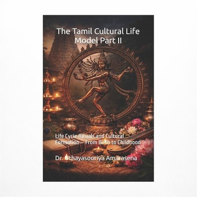 The Tamil Cultural Life Model Part II
