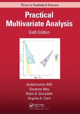 Practical Multivariate Analysis (Chapman & Hall/CRC Texts in Statistical