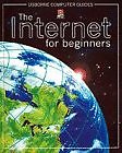Internet for Beginners (Usborne Computer Guides) By PHILIPPA WI 