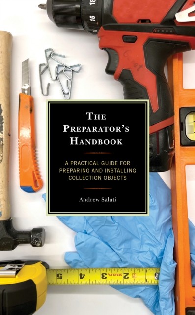 The Preparator's Handbook by Andrew Saluti (Paperback Book)