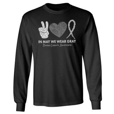 In May We Wear Gray - Brain Cancer Awareness Support Long Sleeve Tshirt