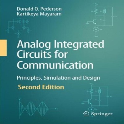 Analog Integrated Circuits for Communication Principles Simulatio