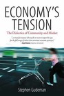 Economy's Tension: The Dialetics of Community and Market by Stephen Gudeman (Hardback, 2008)