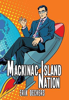 Mackinac Island Nation By Erik Deckers - New Copy - 9781644507759