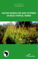 Paul Malumba | Gestion Durable Des Agro-SystèMes En Milieu Tropical Humide