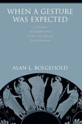 Alan L. Boegehold When a Gesture Was Expected (Paperback)