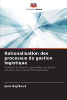 Jana Bej¿Ková | Rationalisation Des Processus De Gestion Logistique | Buch