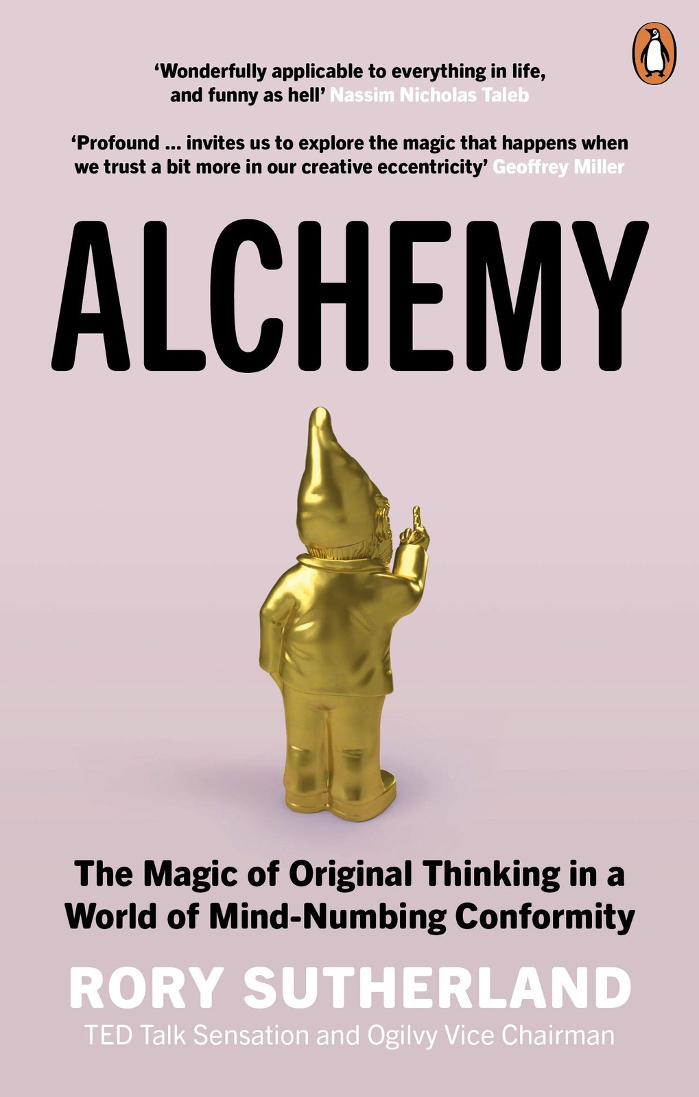 Alchemy: The Magic of Original Thinking in a World of Mind-Numbing Conformity - Image 5