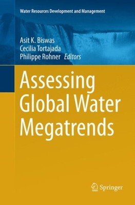 ASSESSING GLOBAL WATER MEGATRENDS von BISWAS, ASIT K. (Taschenbuch)