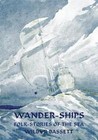 Wander-Ships: Folk-Stories of the Sea by Wilbur Bassett (Paperback / softback, 2013)