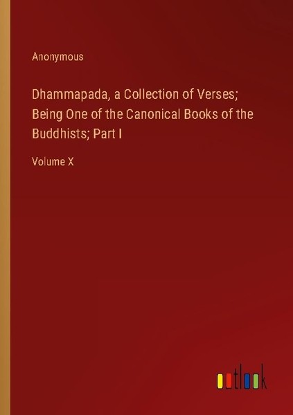 Dhammapada, A Collection Of Verses Being One Of The Canonical Books Of The Budd-image