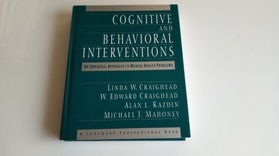 Cognitive and Behavioral Interventions: An Empirical Approach to Mental Heal...
