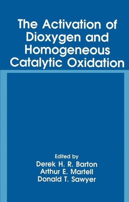 D. H. R. Barton (u. a.) | The Activation of Dioxygen and Homogeneous...