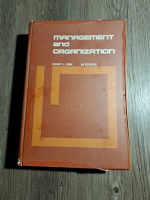 MANAGEMENT AND ORGANIZATION HENRY L. SISK 2ND EDITION