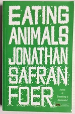 Eating Animals by Jonathan Safran Foer (2009, Softcover) ARC Author Signed