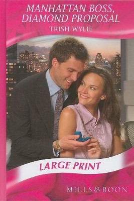 Manhattan Boss, Diamond Proposal (Mills & Boon Largeprint Romanc