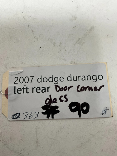2007 DODGE DURANGO LEFT REAR DOOR CORNER GLASS ++ - Picture 9 of 9