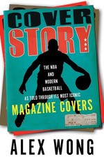 Cover Story: The NBA and Modern Basketball as Told through Its Most Iconic M...