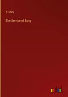A. Stacy | The Service Of Song | Buch | Englisch (2022) | Gebunden