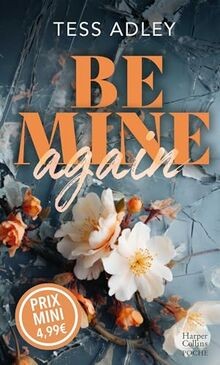 Be Mine Again: Une romance au c ur des icebergs, des sec... | Buch | Zustand gut