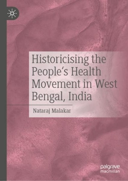 Historicising The People's Health Movement In West Bengal, India Nataraj Ma-image