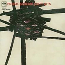 Dirty Hits von Primal Scream | CD | Zustand akzeptabel