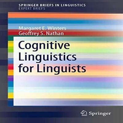Cognitive Linguistics for Linguists Margaret E. Winters Paperback