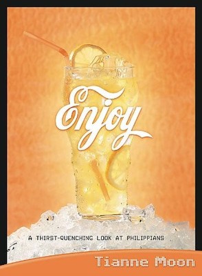 Enjoy: A Thirst-Quenching Look at Philippians (Women's Enrichment Resources)