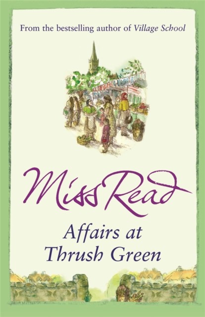 Affairs at Thrush Green by Miss Read (PB 2009) - Image 3